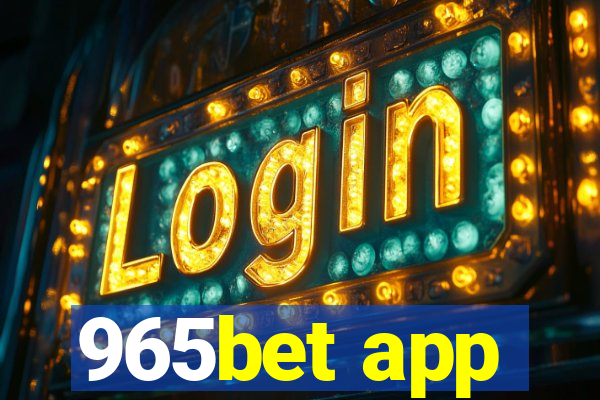 965bet app